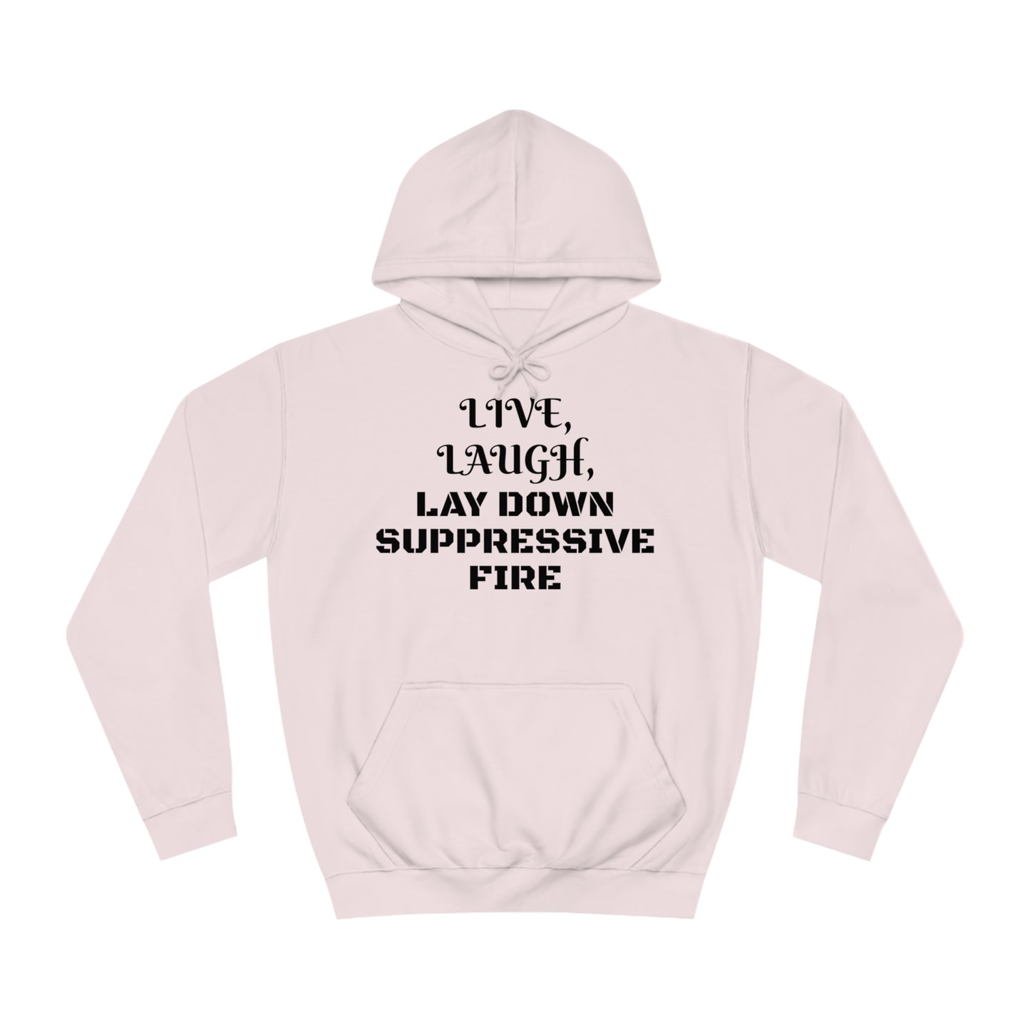 Live Laugh Lay Down Fire Unisex Hoodie