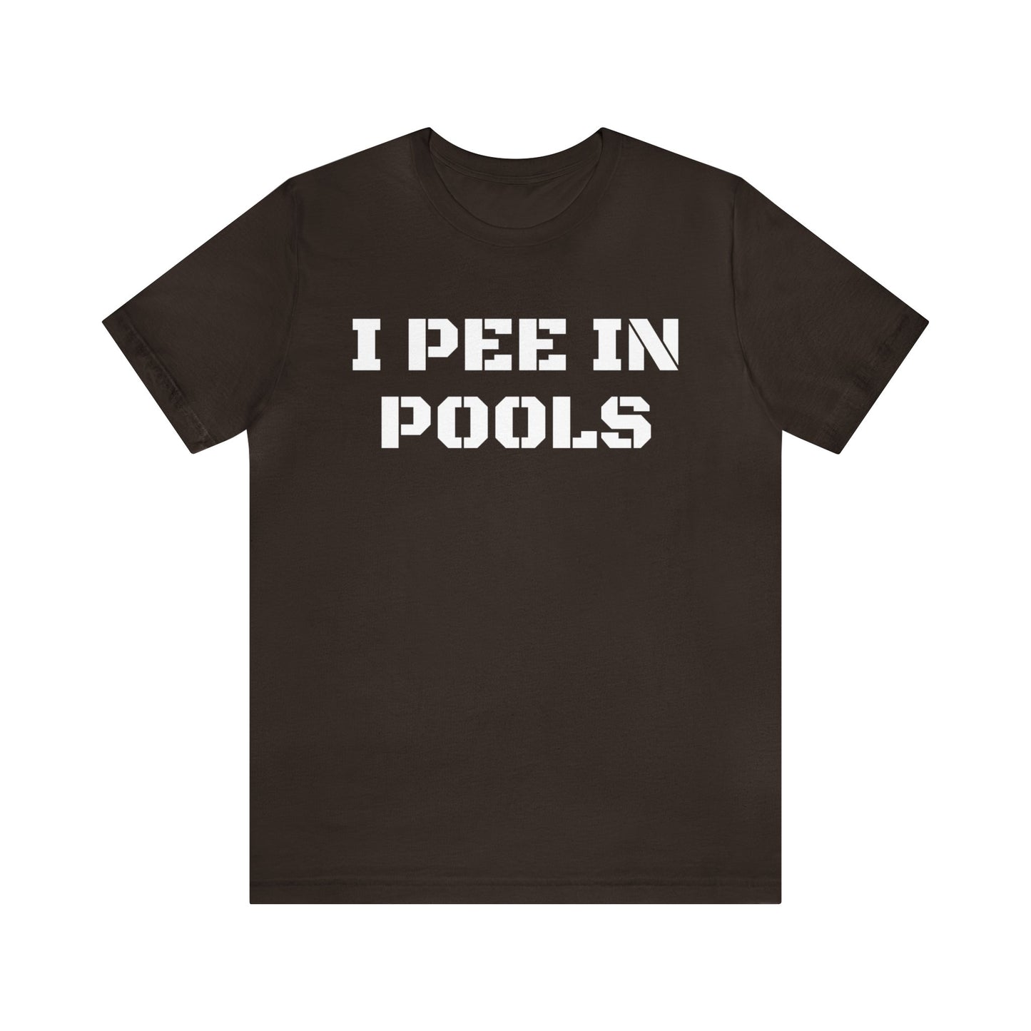 I Pee In Pools Unisex Tee