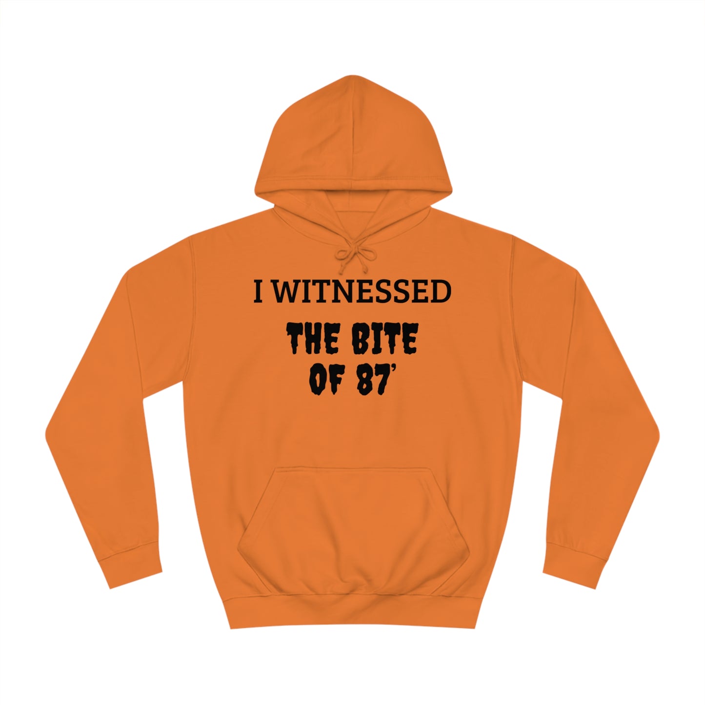 Witnessed The Bite Of 87 Unisex Hoodie