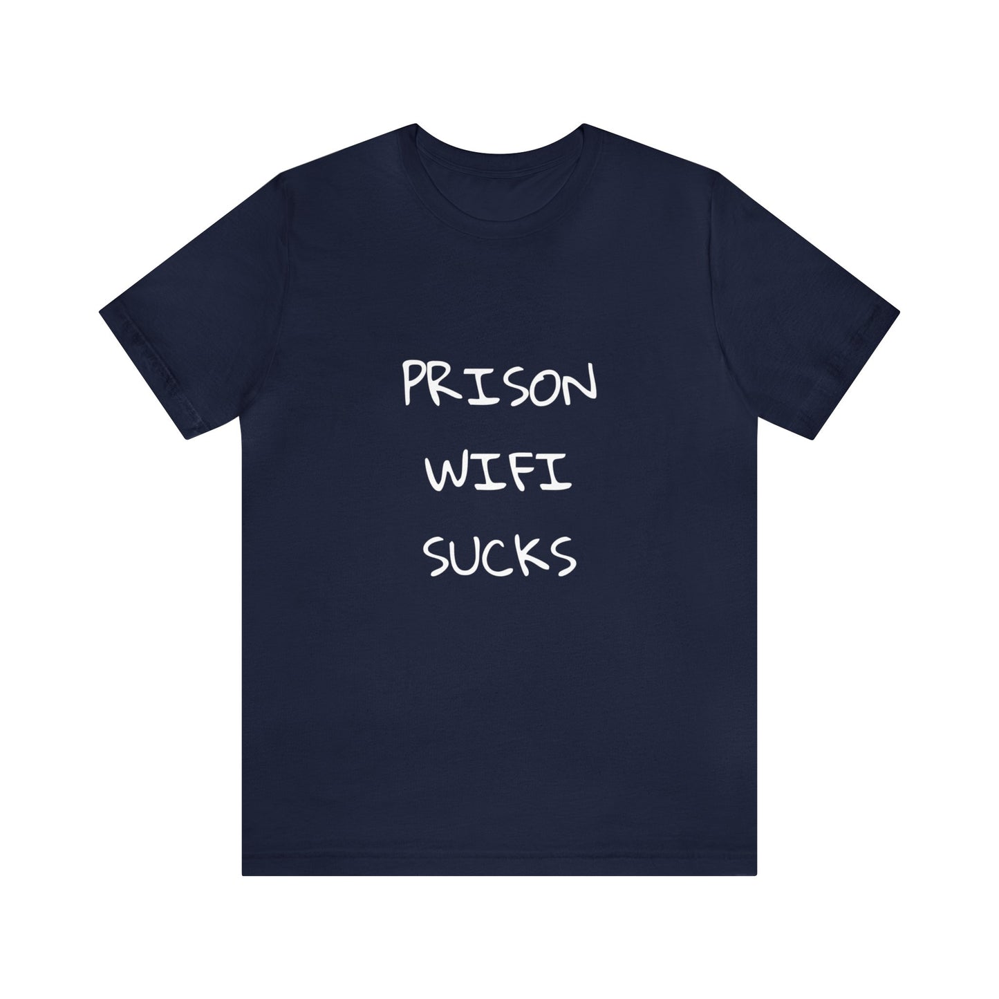 Prison WiFi Sucks Unisex Tee