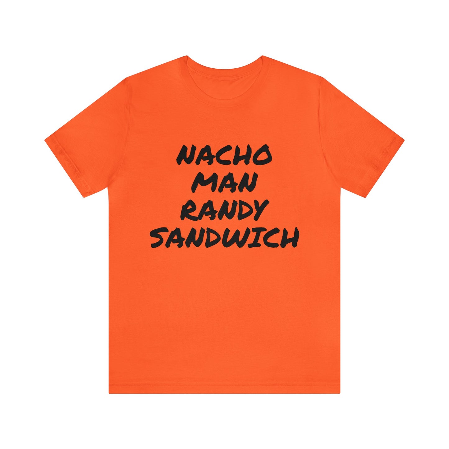 Nacho Man Randy Sandwich Unisex Tee