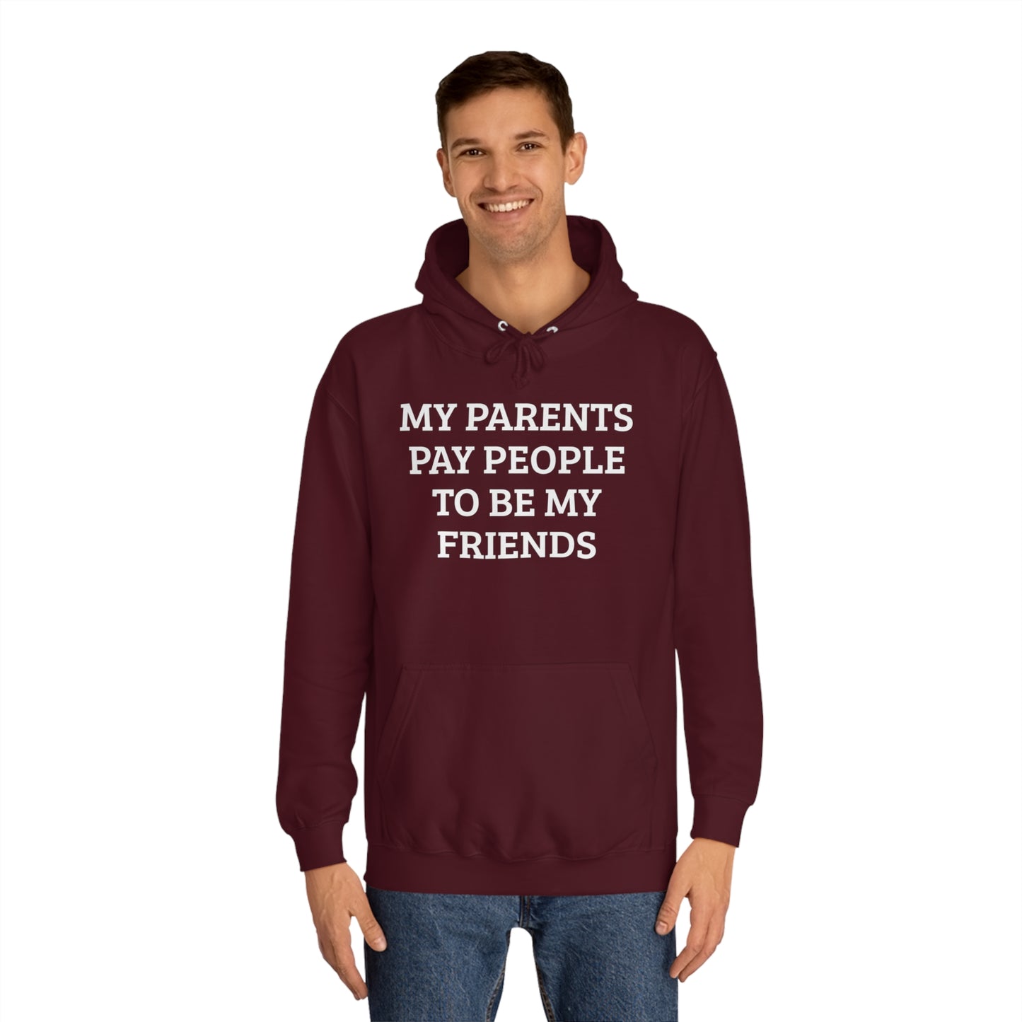 Parents Pay My Friends Unisex Hoodie