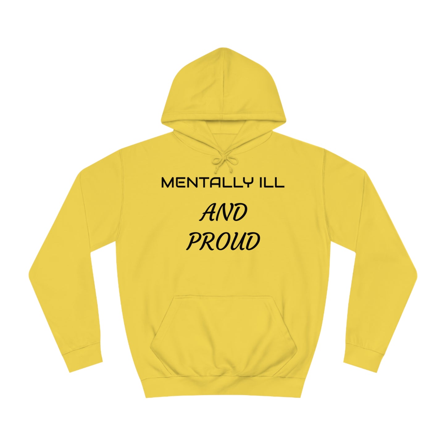 Mentally Ill And Proud Unisex Hoodie