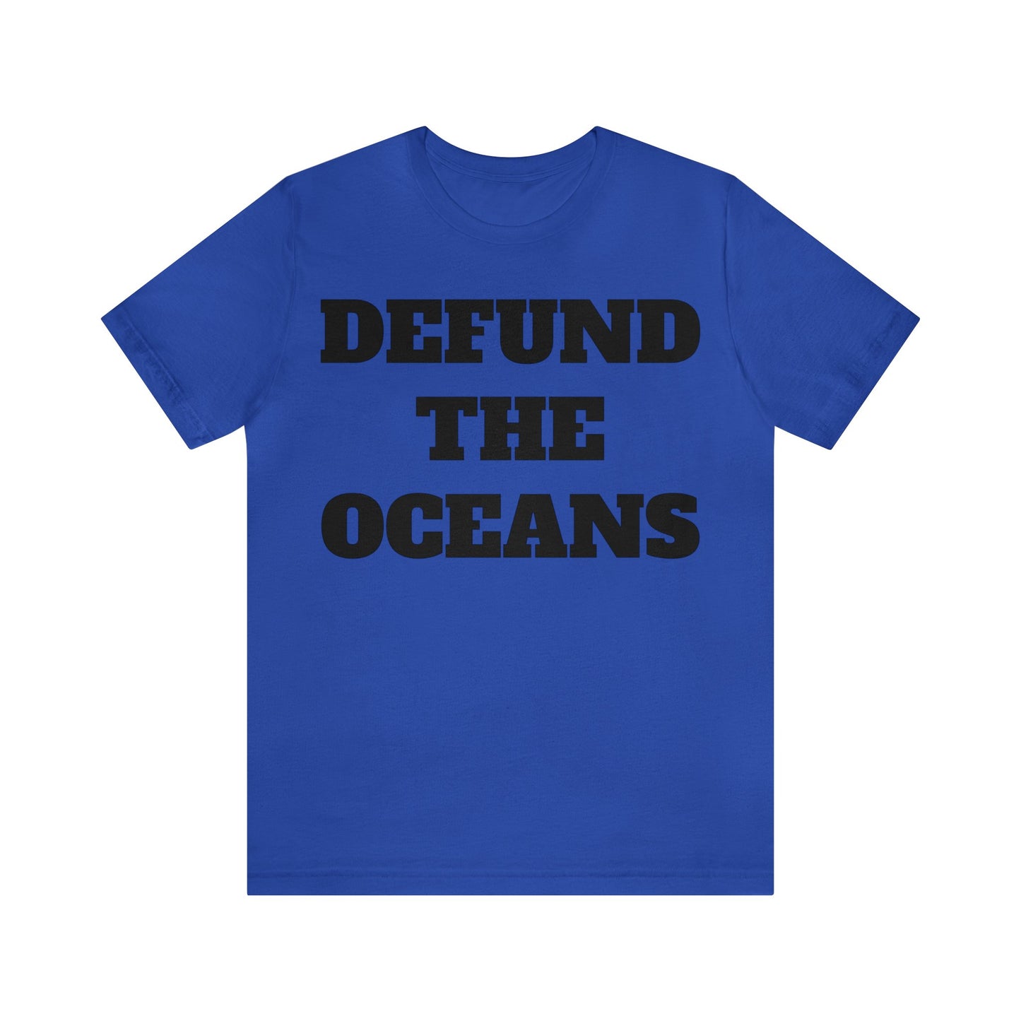 Defund The Oceans Unisex Tee