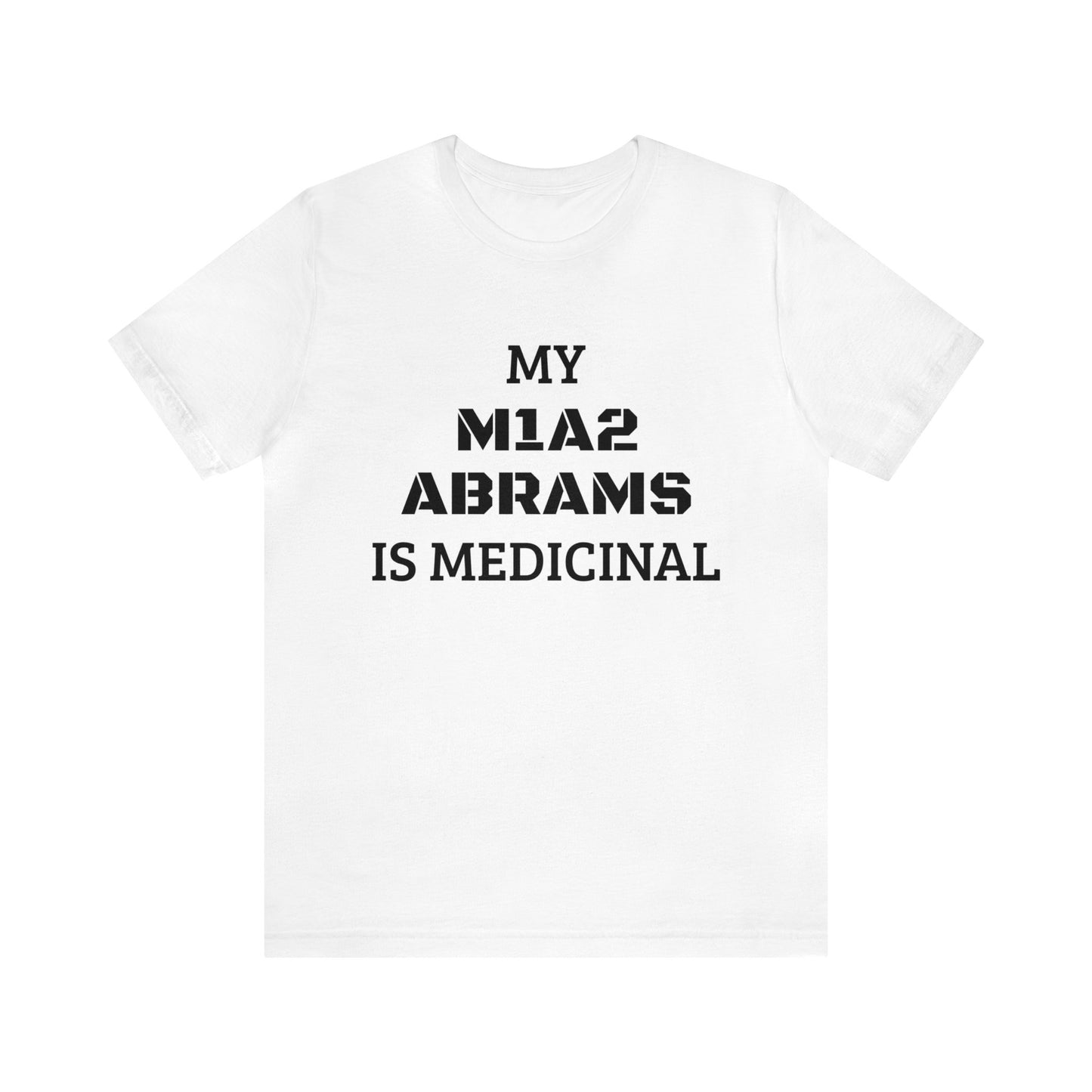 Medicinal M1A2 Abrams Unisex Tee