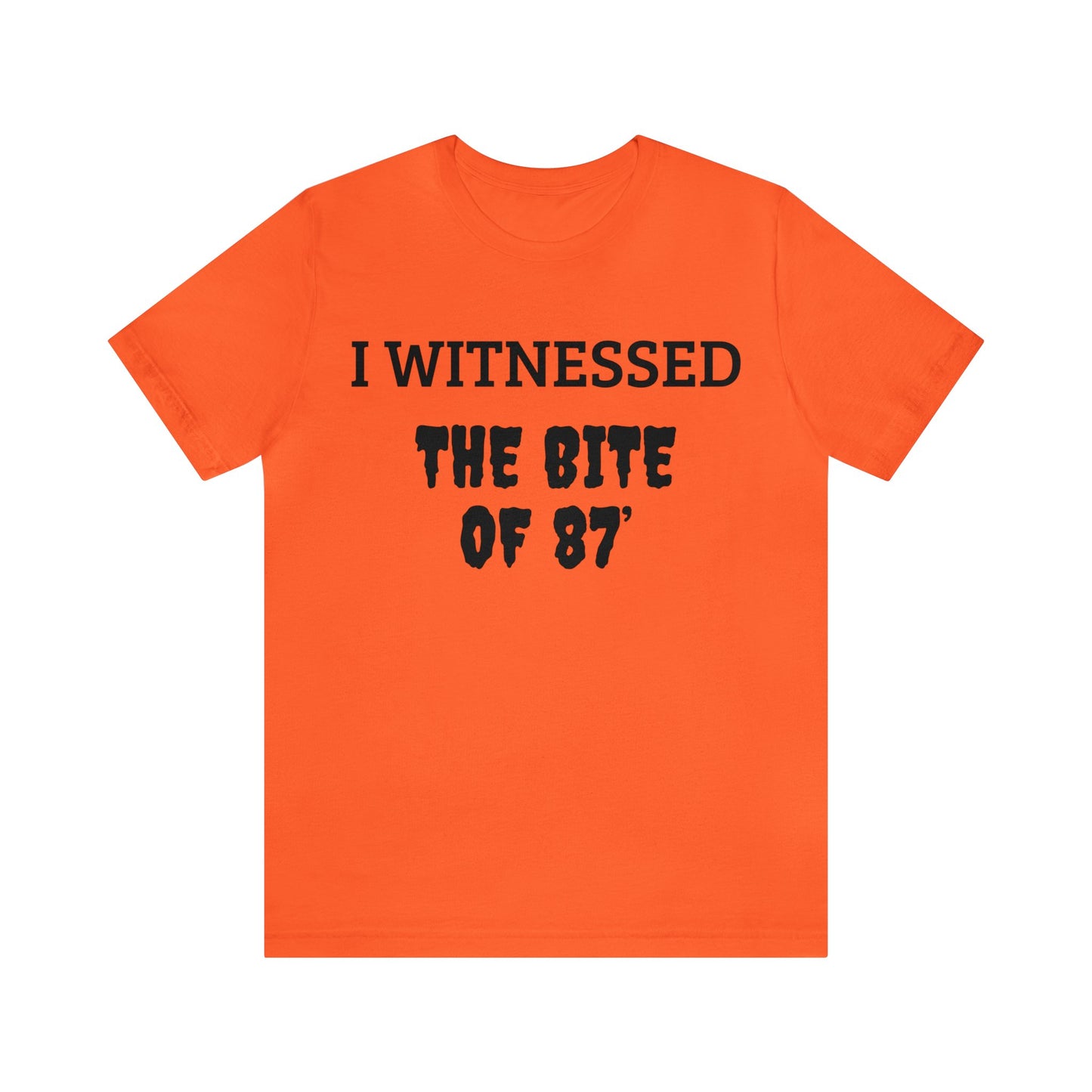 Witnessed The Bite Of 87 Unisex Tee