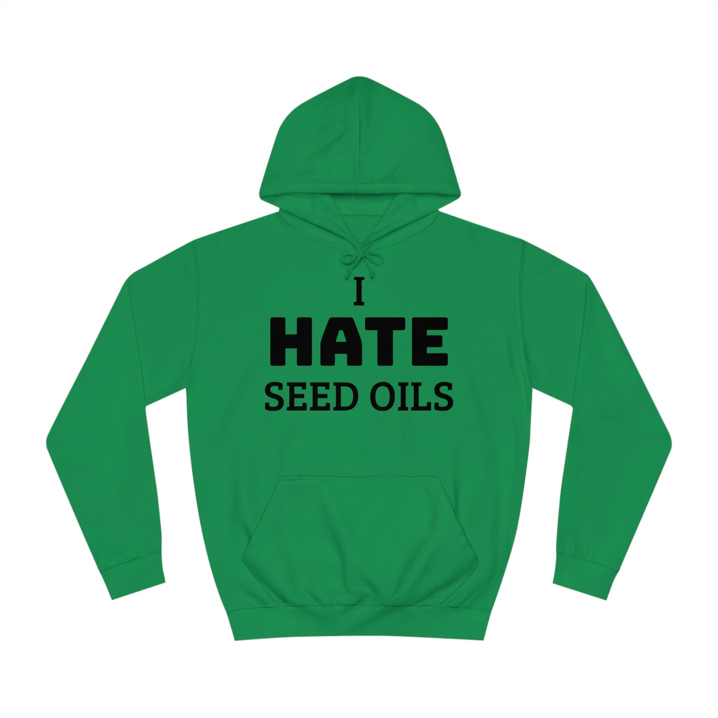 I HATE Seed Oils Unisex Hoodie