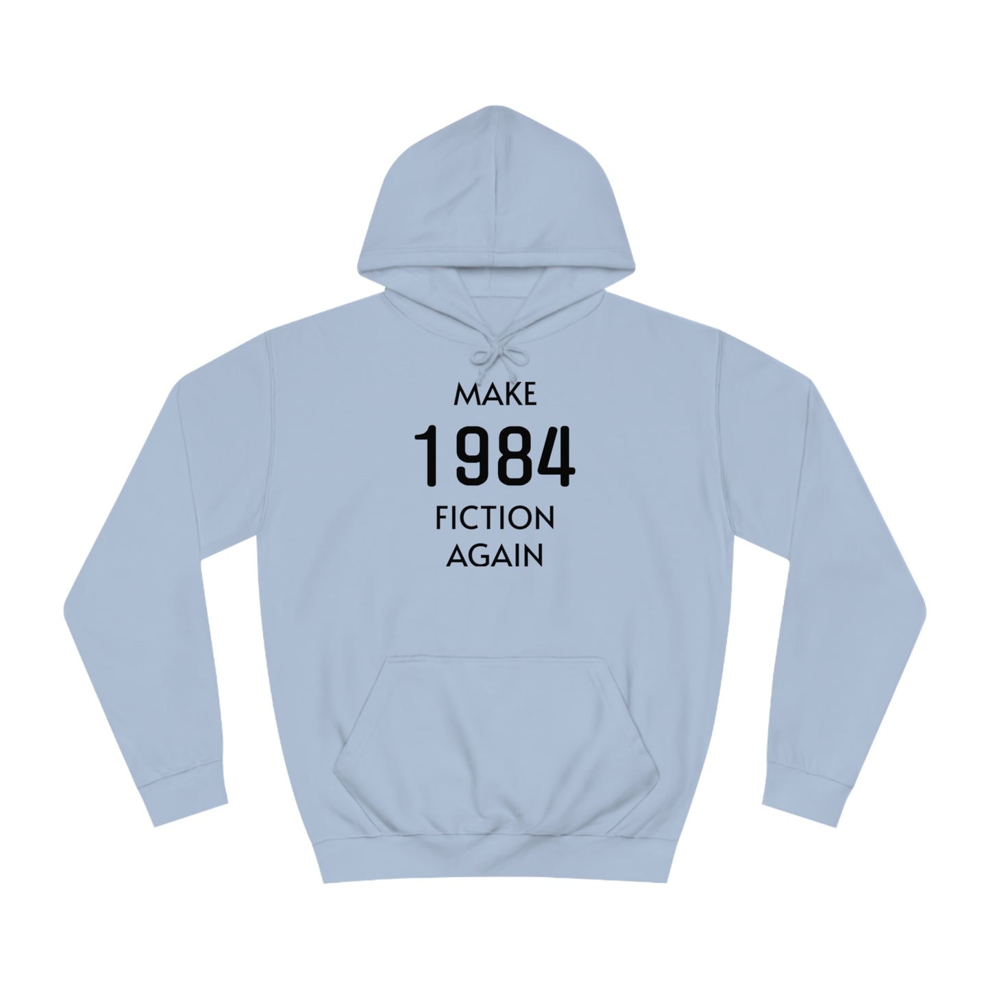 Make 1984 Fiction Again Unisex Hoodie