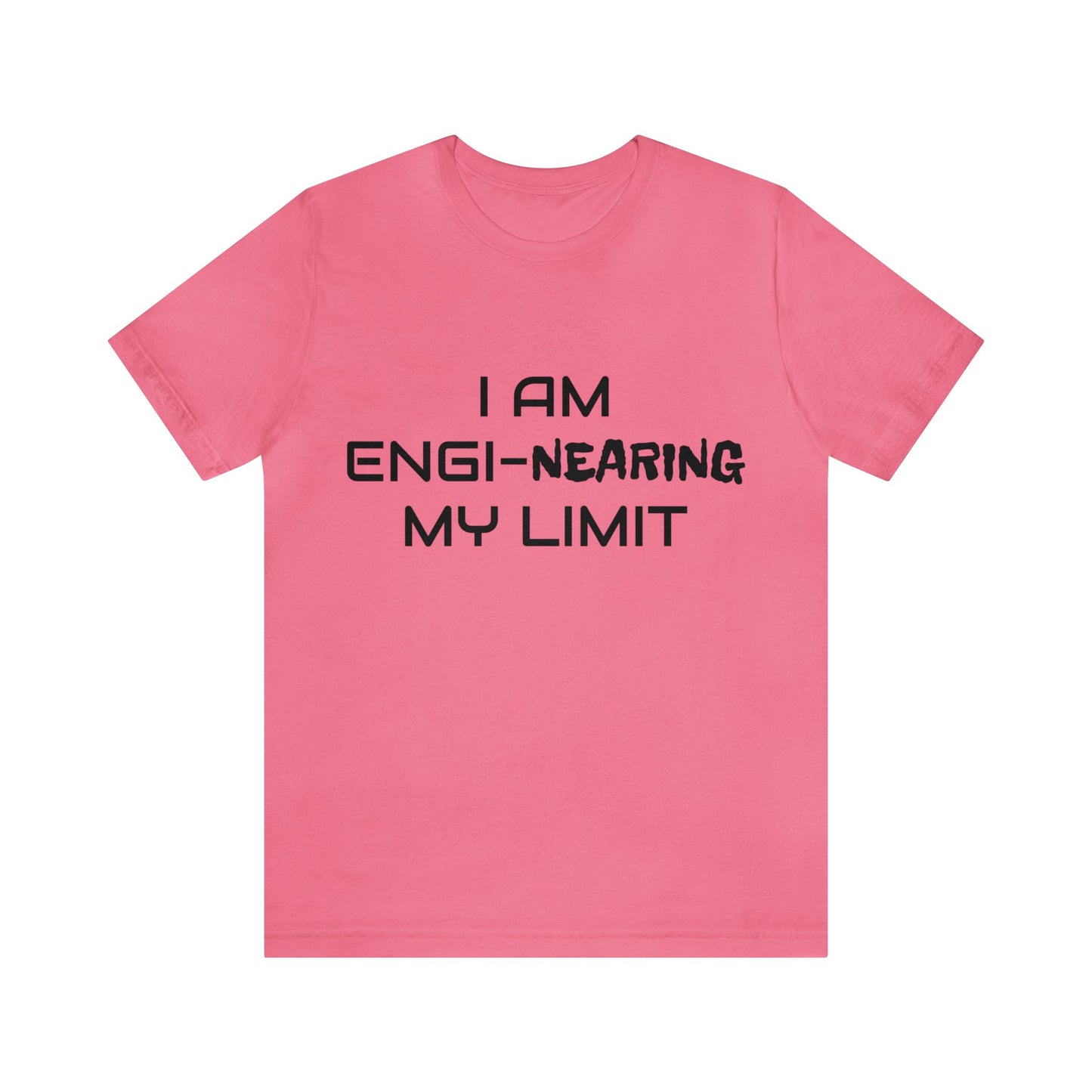 Engi-nearing My Limit Unisex Tee