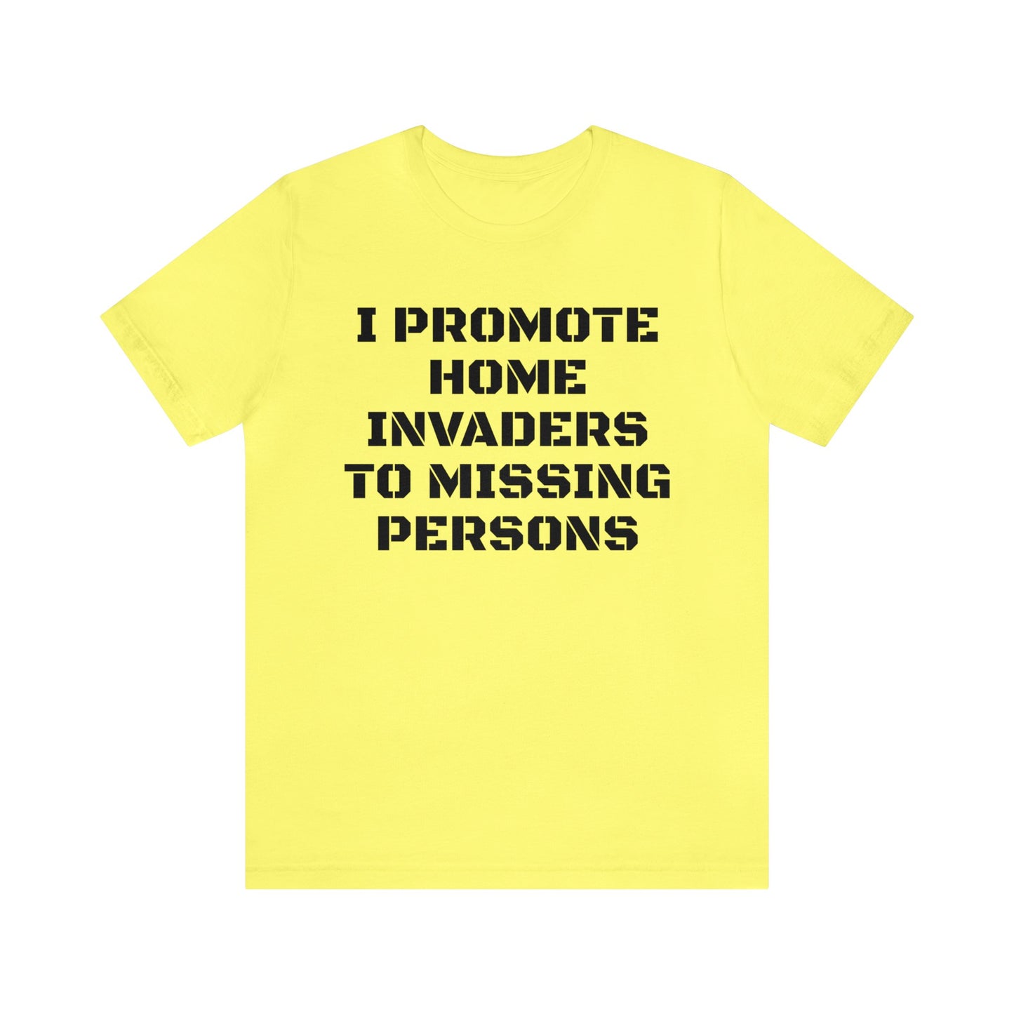 Home Invaders To Missing Persons Unisex Tee