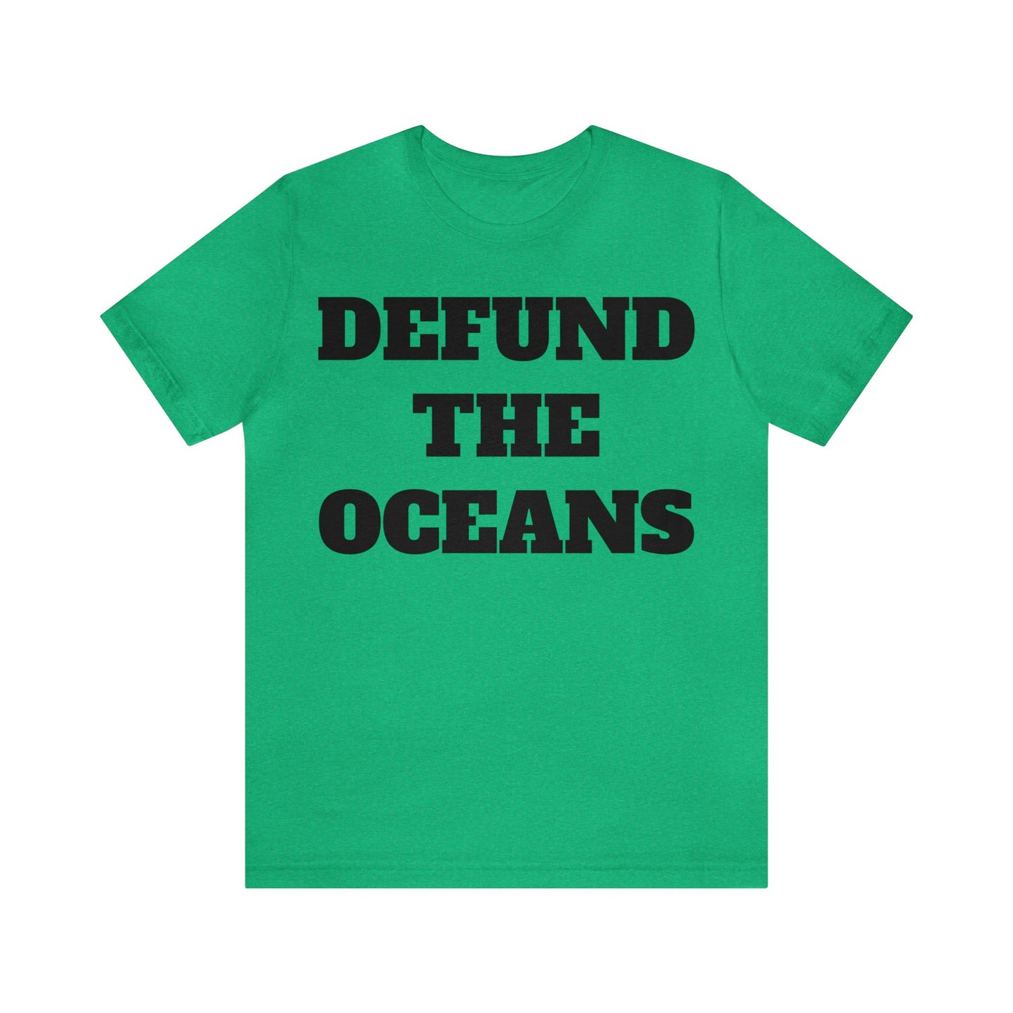 Defund The Oceans Unisex Tee