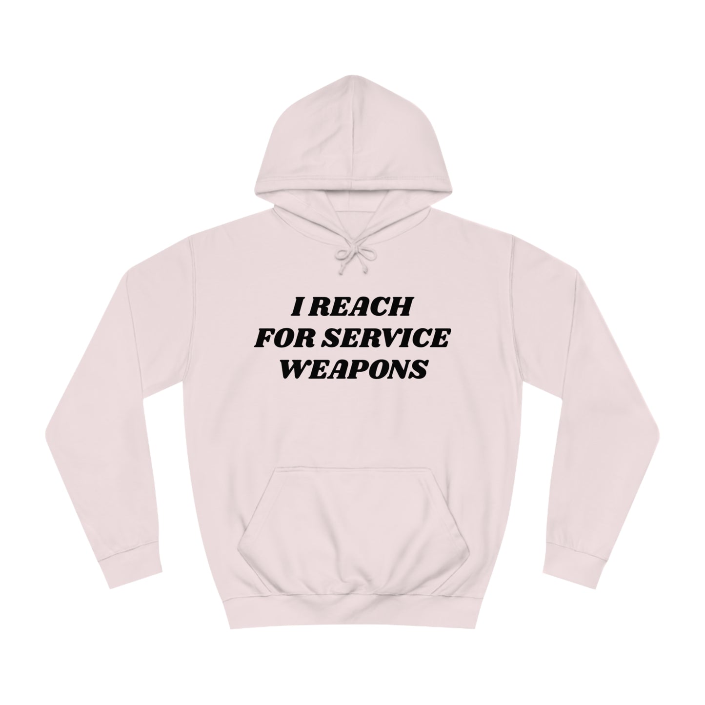 Reach For Service Weapons Unisex Hoodie