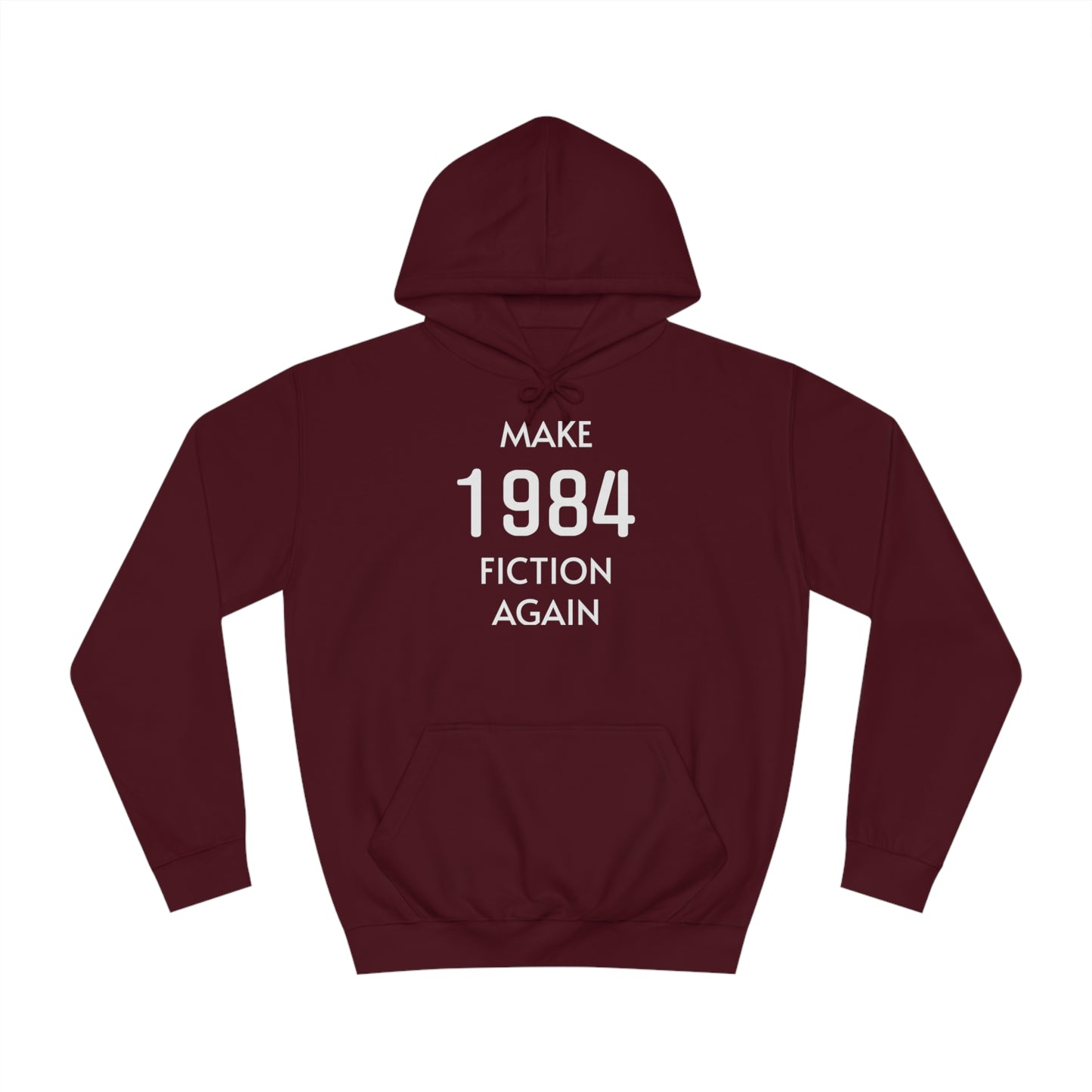 Make 1984 Fiction Again Unisex Hoodie