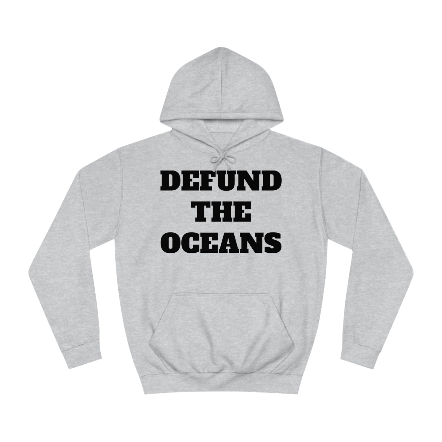 Defund The Oceans Unisex Hoodie