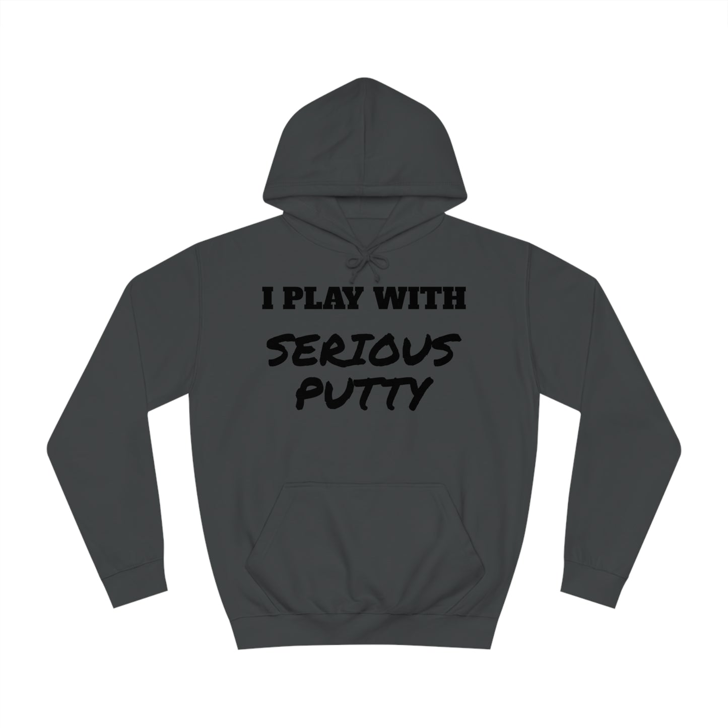 Serious Putty Unisex Hoodie