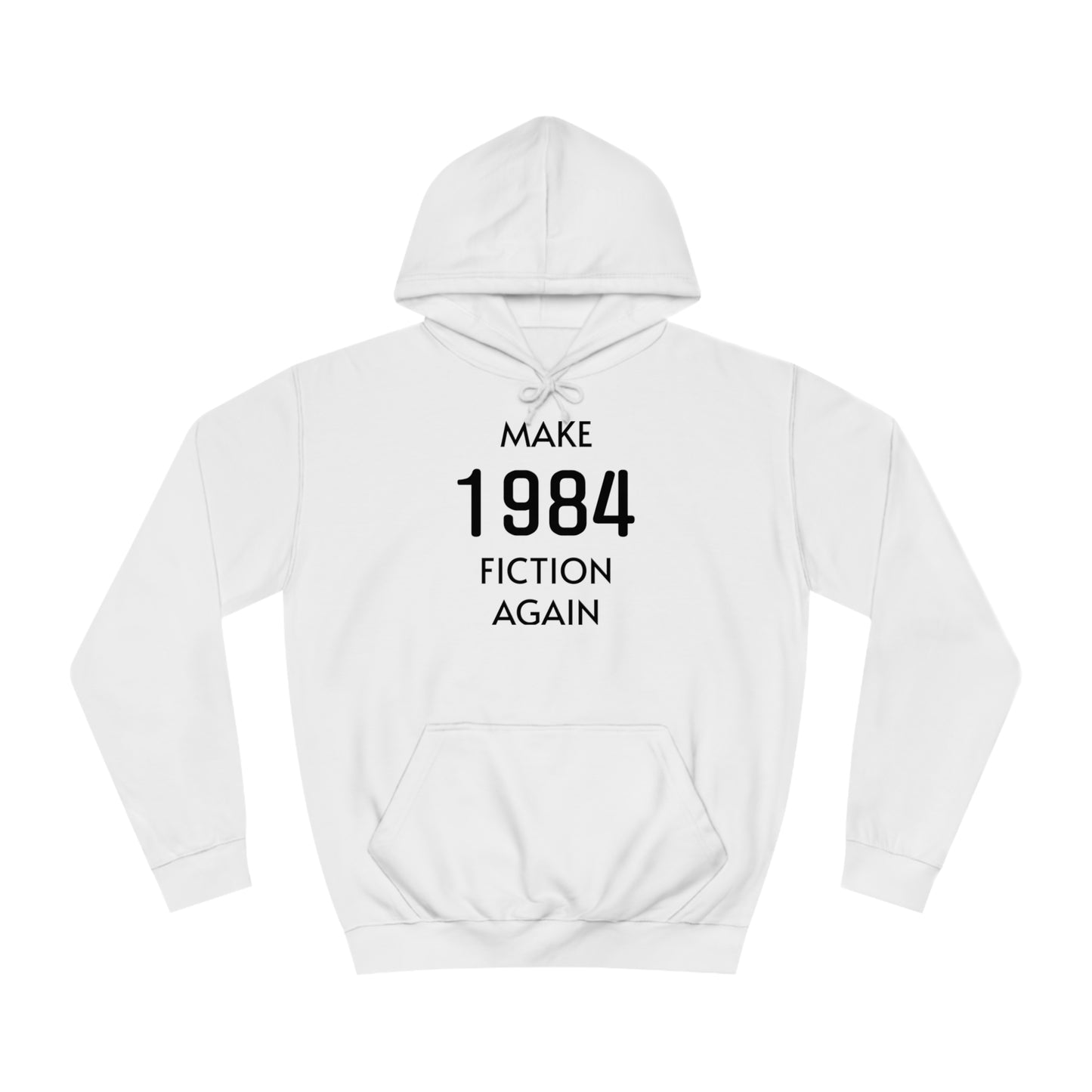 Make 1984 Fiction Again Unisex Hoodie