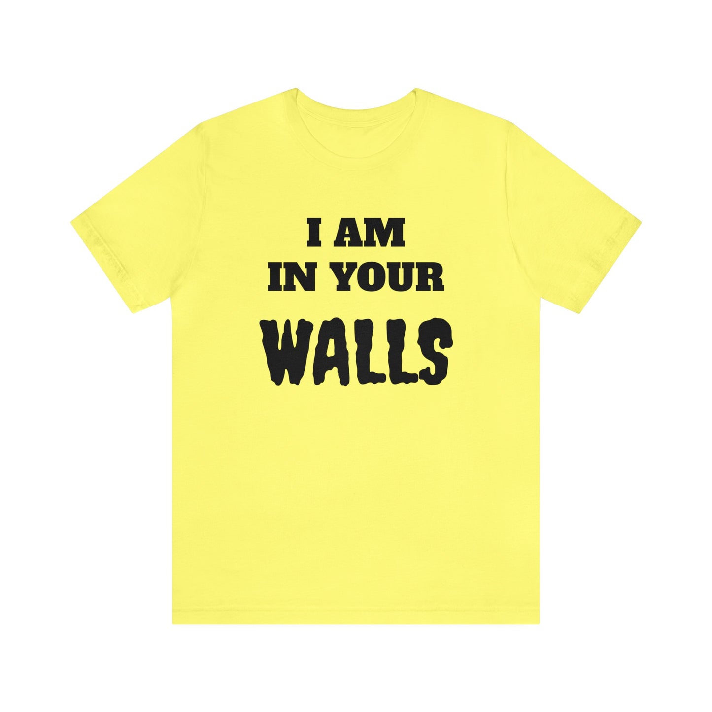 In Your Walls Unisex Tee