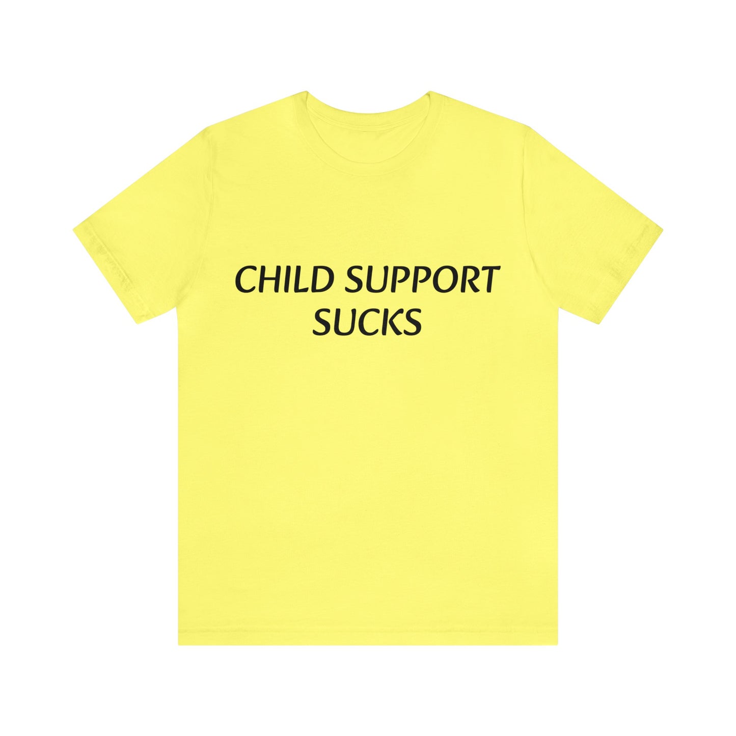 Child Support Sucks Unisex Tee