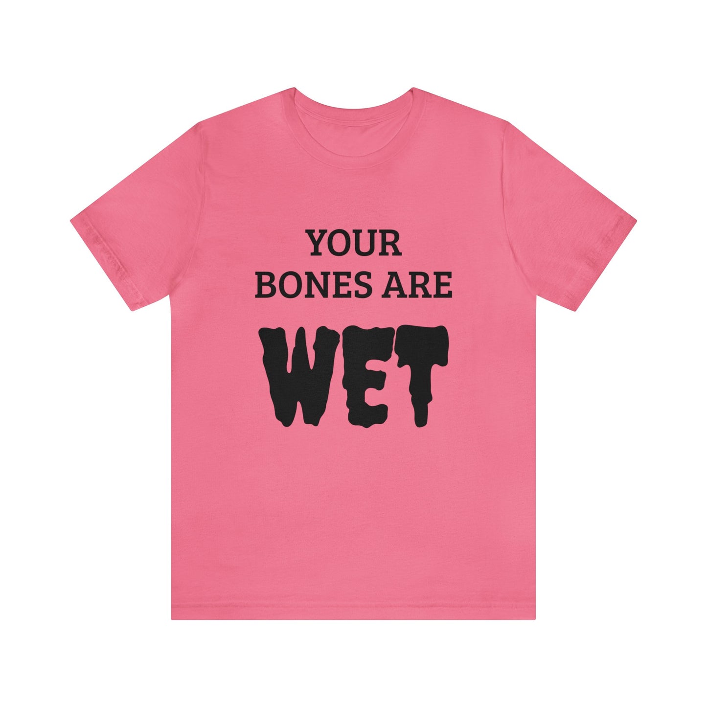 Wet Bones Unisex Tee