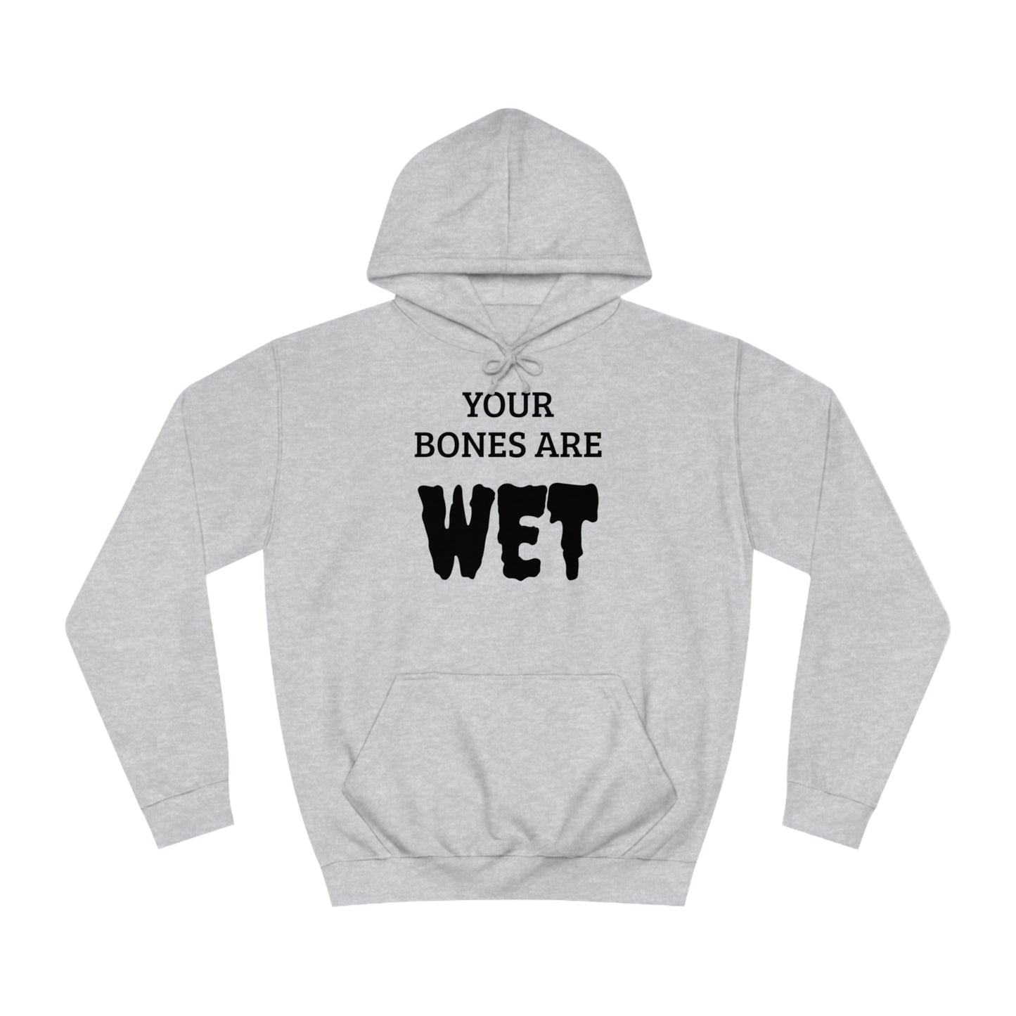 Wet Bones Unisex  Hoodie