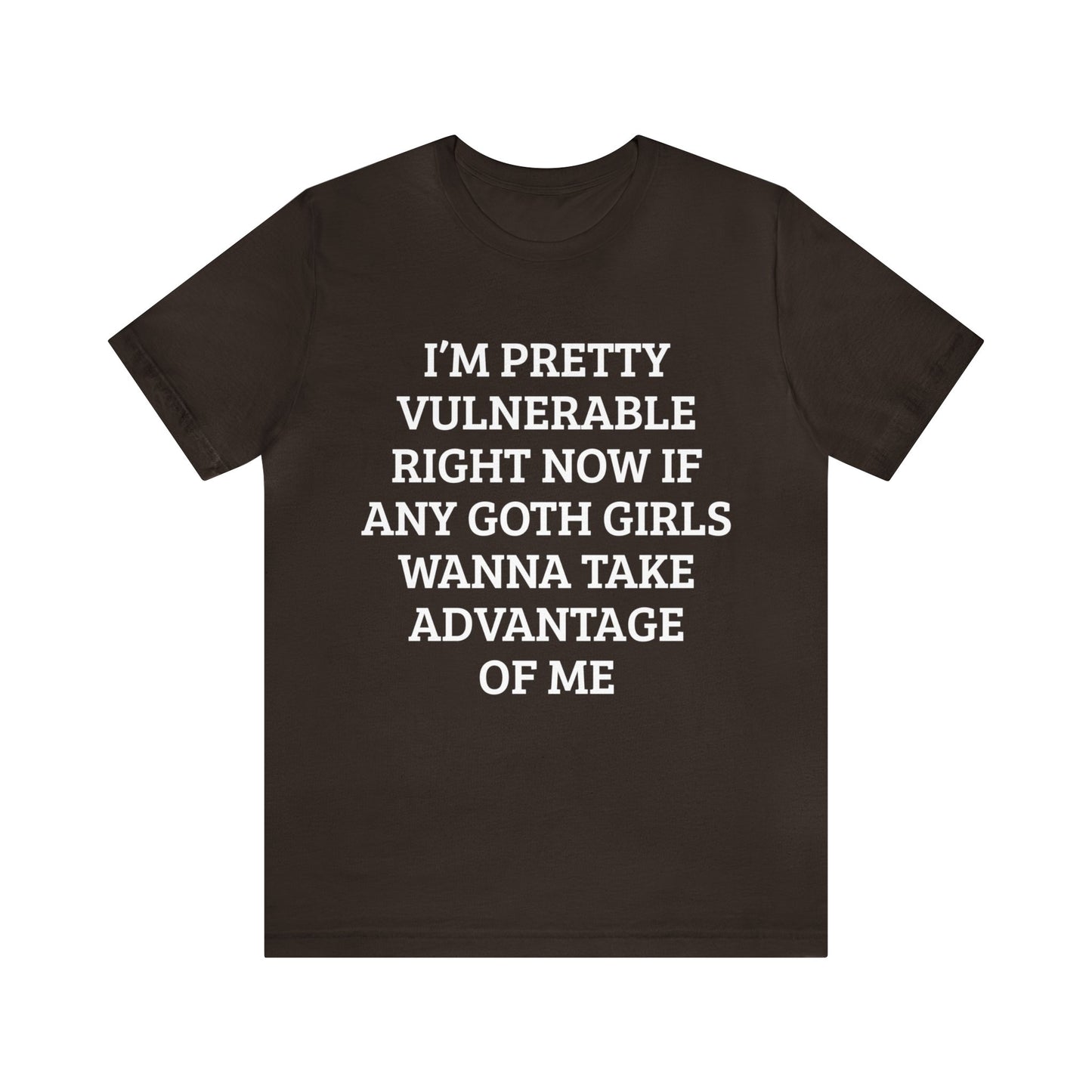 Vulnerable For Goth Girls Unisex Tee