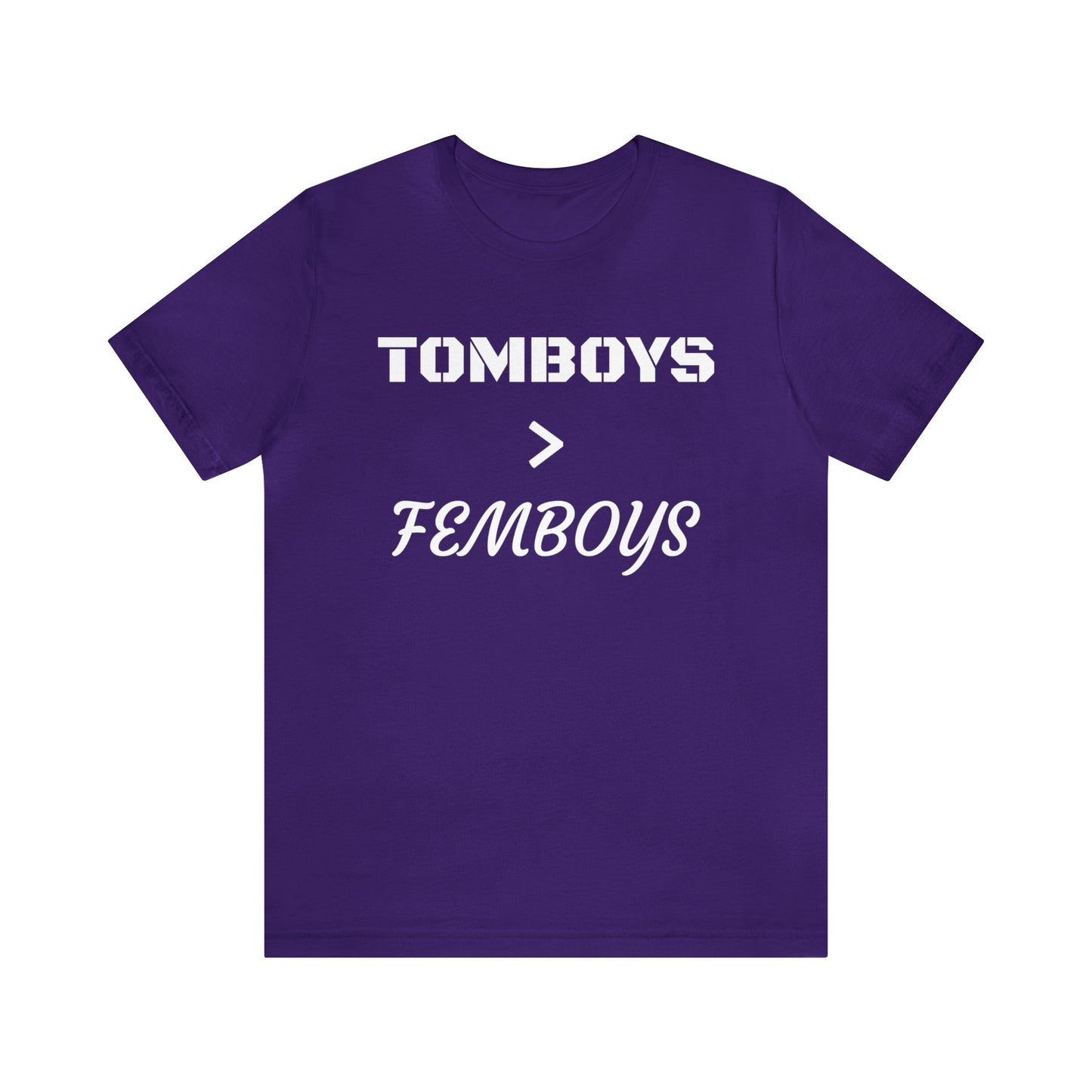 Tomboys Are Better Than Femboys Unisex Tee