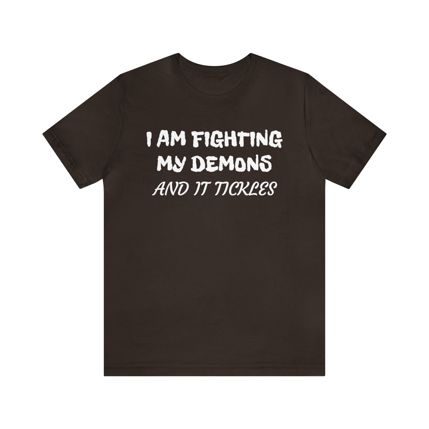 Fighting The Tickle Demons Unisex Tee