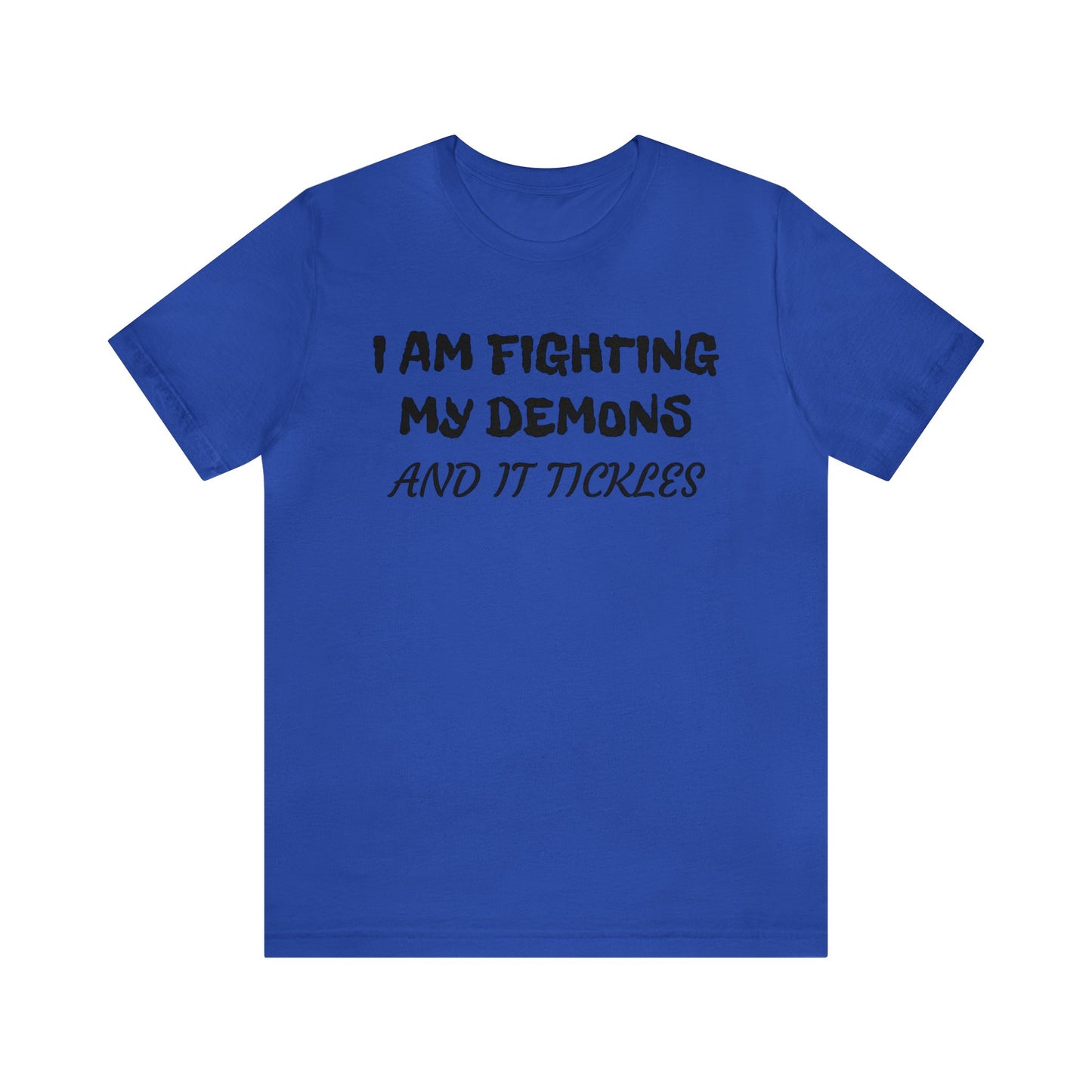 Fighting The Tickle Demons Unisex Tee