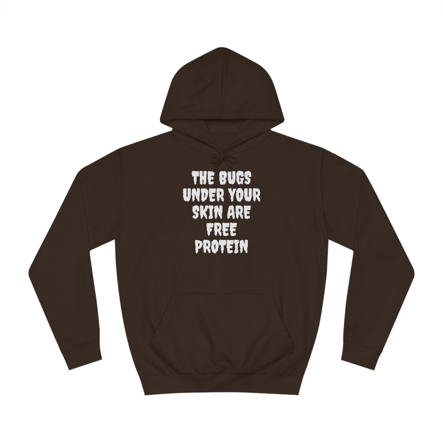 The Bugs Are Free Protein Unisex Hoodie