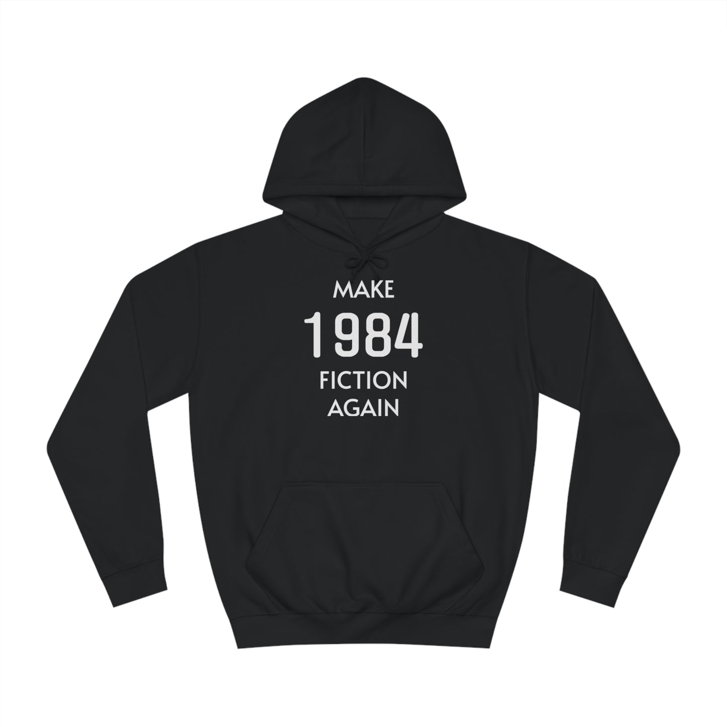 Make 1984 Fiction Again Unisex Hoodie