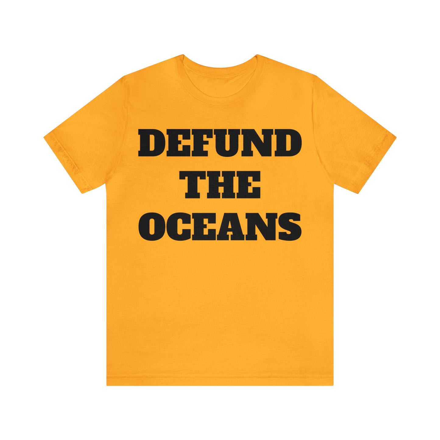 Defund The Oceans Unisex Tee