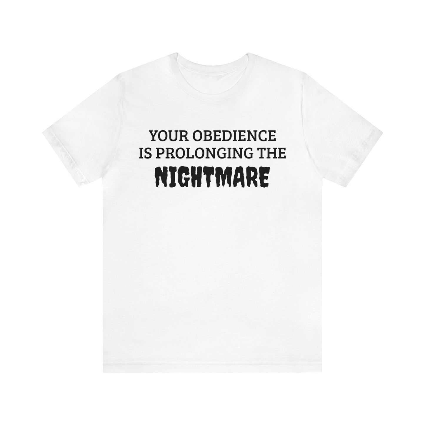 Obedience To The Nightmare Unisex Tee