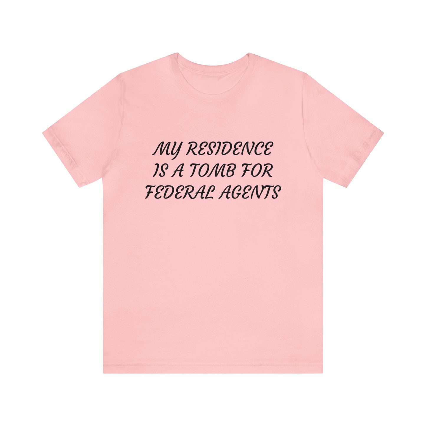 My Residence Is A Tomb Unisex Tee