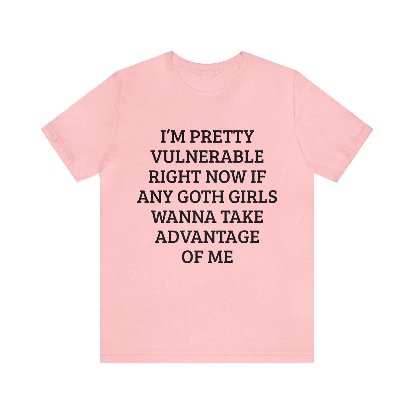 Vulnerable For Goth Girls Unisex Tee