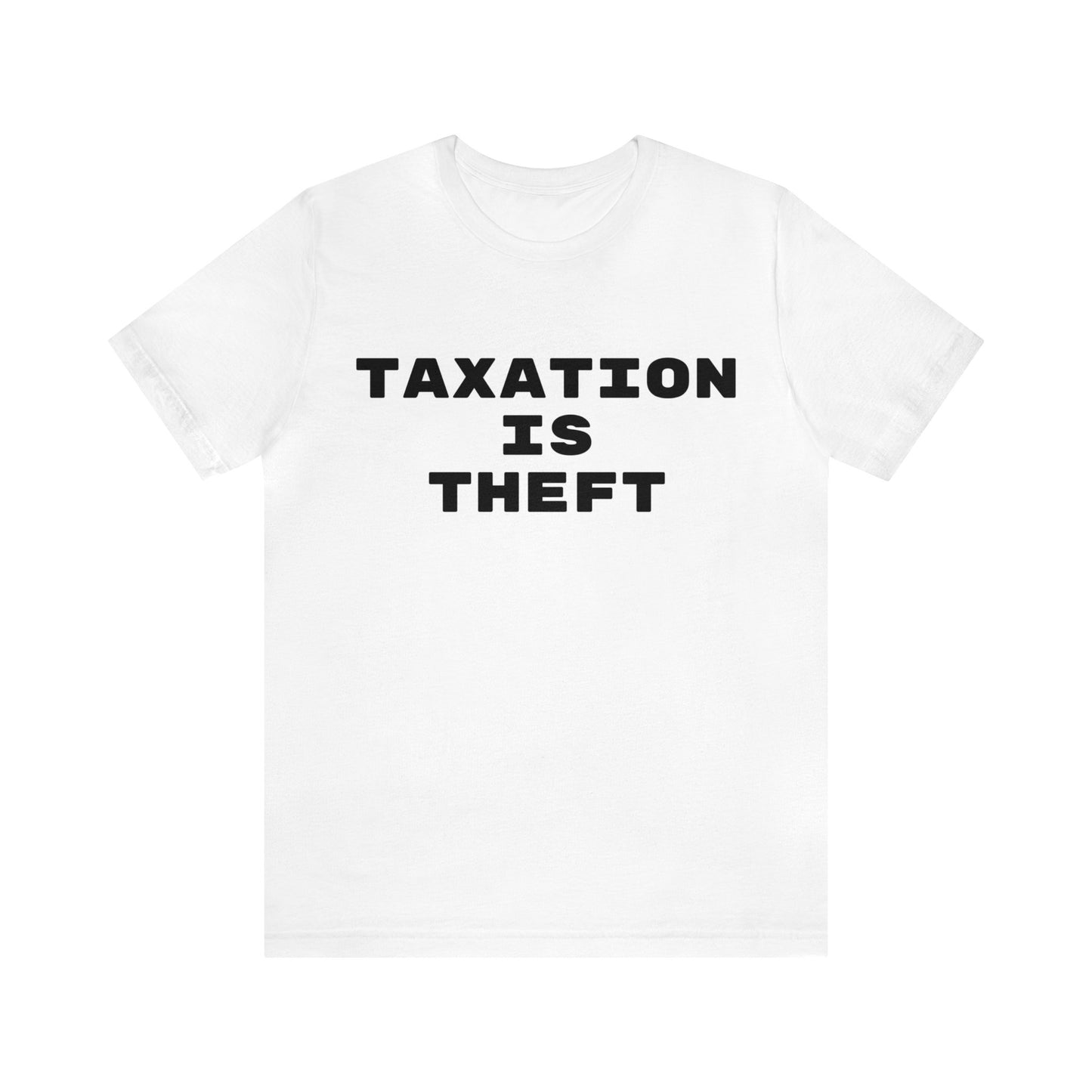 Taxation Is Theft Unisex Tee