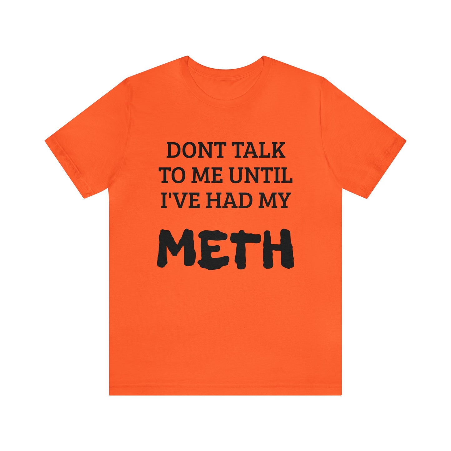 Meth Unisex Tee