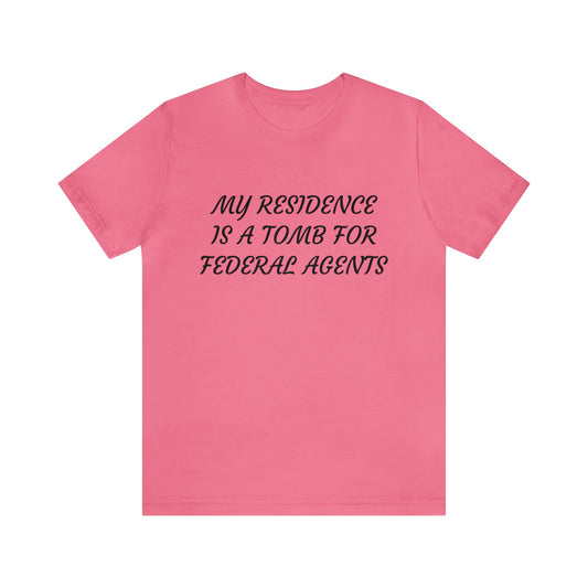 My Residence Is A Tomb Unisex Tee