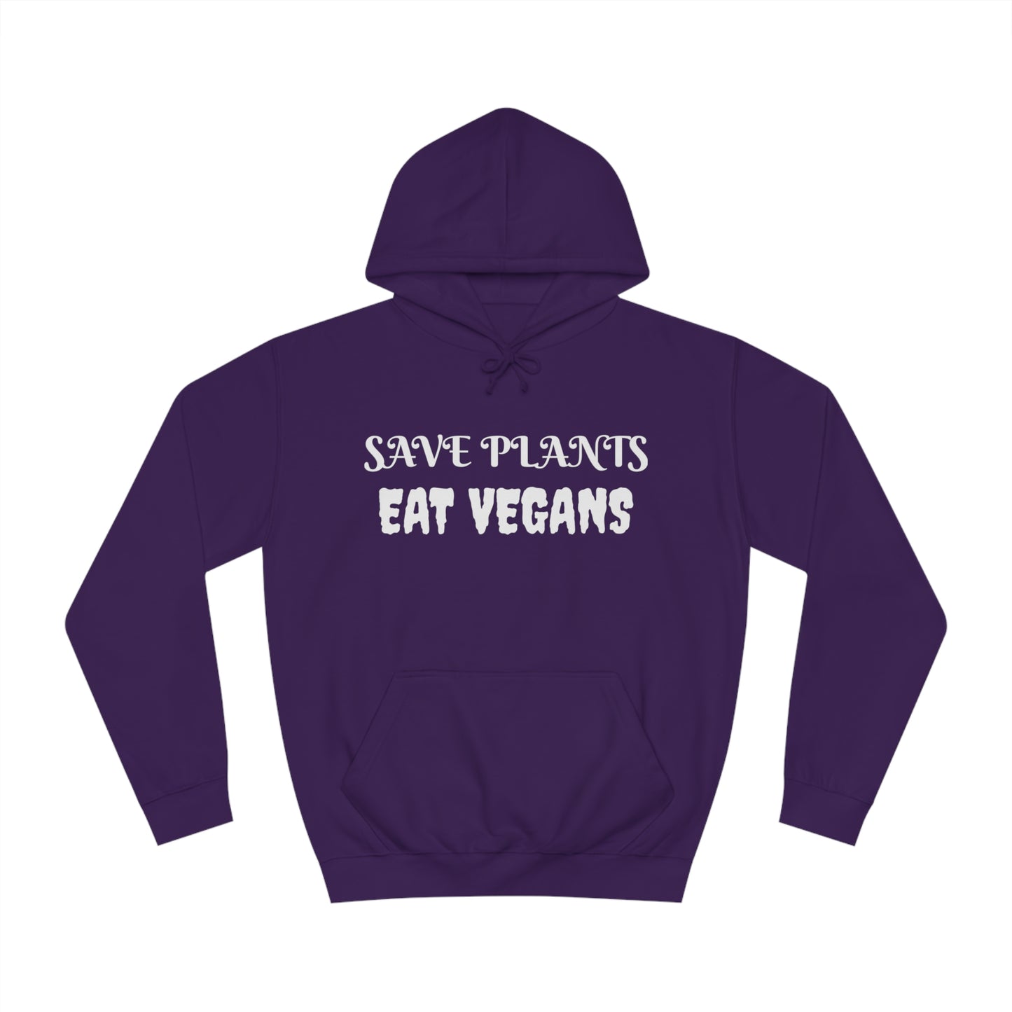 Save Plants Eat Vegans Unisex Hoodie