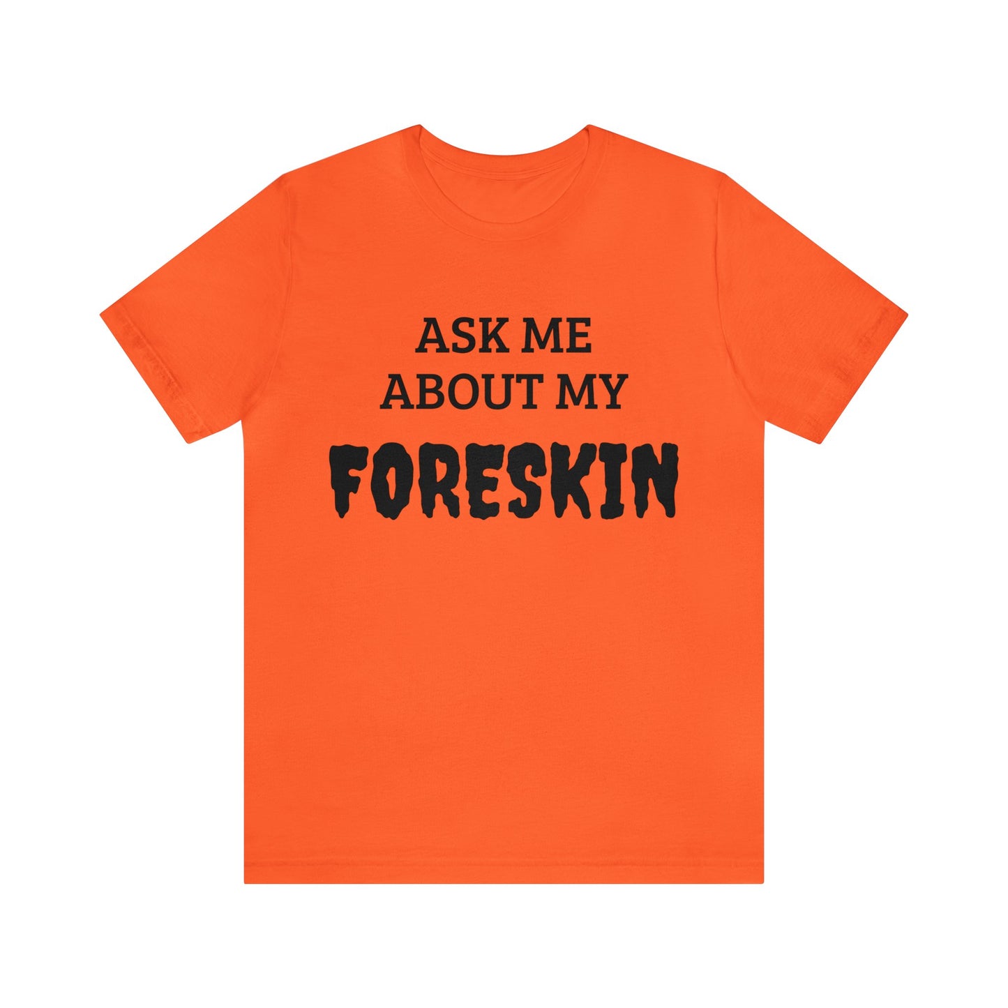 Foreskin Unisex Tee