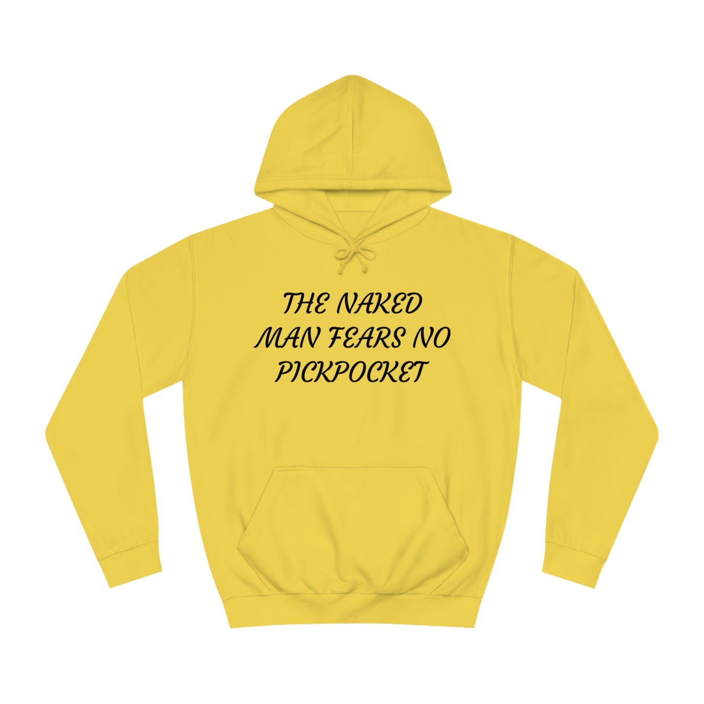 Naked Man Fears No Pickpocket Unisex Hoodie