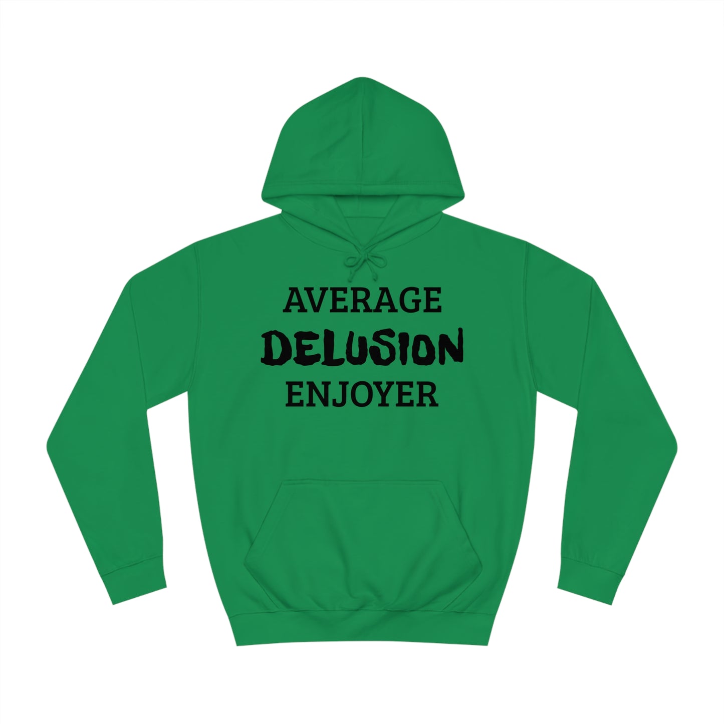 Average Delusion Enjoyer Unisex Hoodie