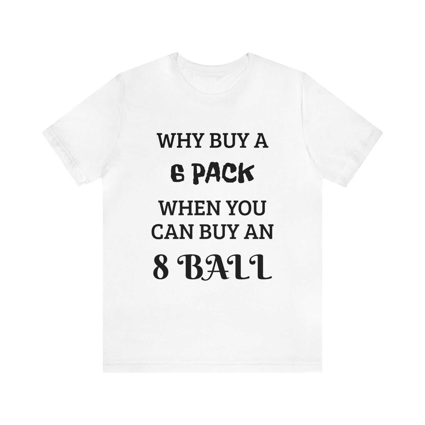 6 Pack VS 8 Ball Unisex Tee