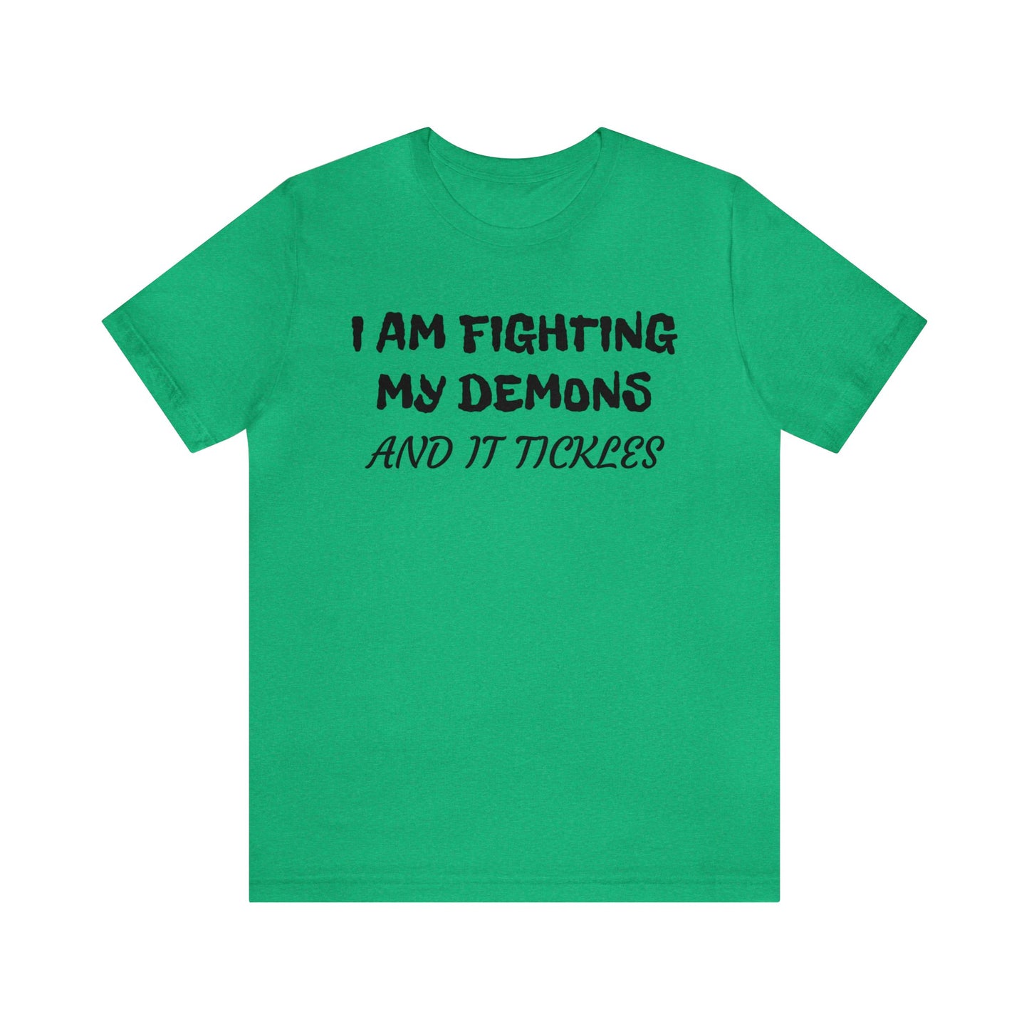 Fighting The Tickle Demons Unisex Tee