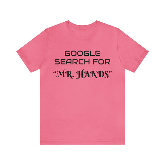 Search Mr. Hands Unisex Tee