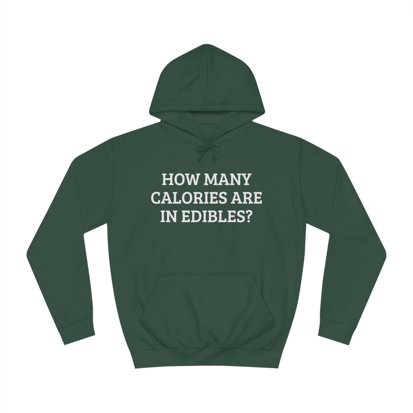 Calories In Edibles Unisex Hoodie