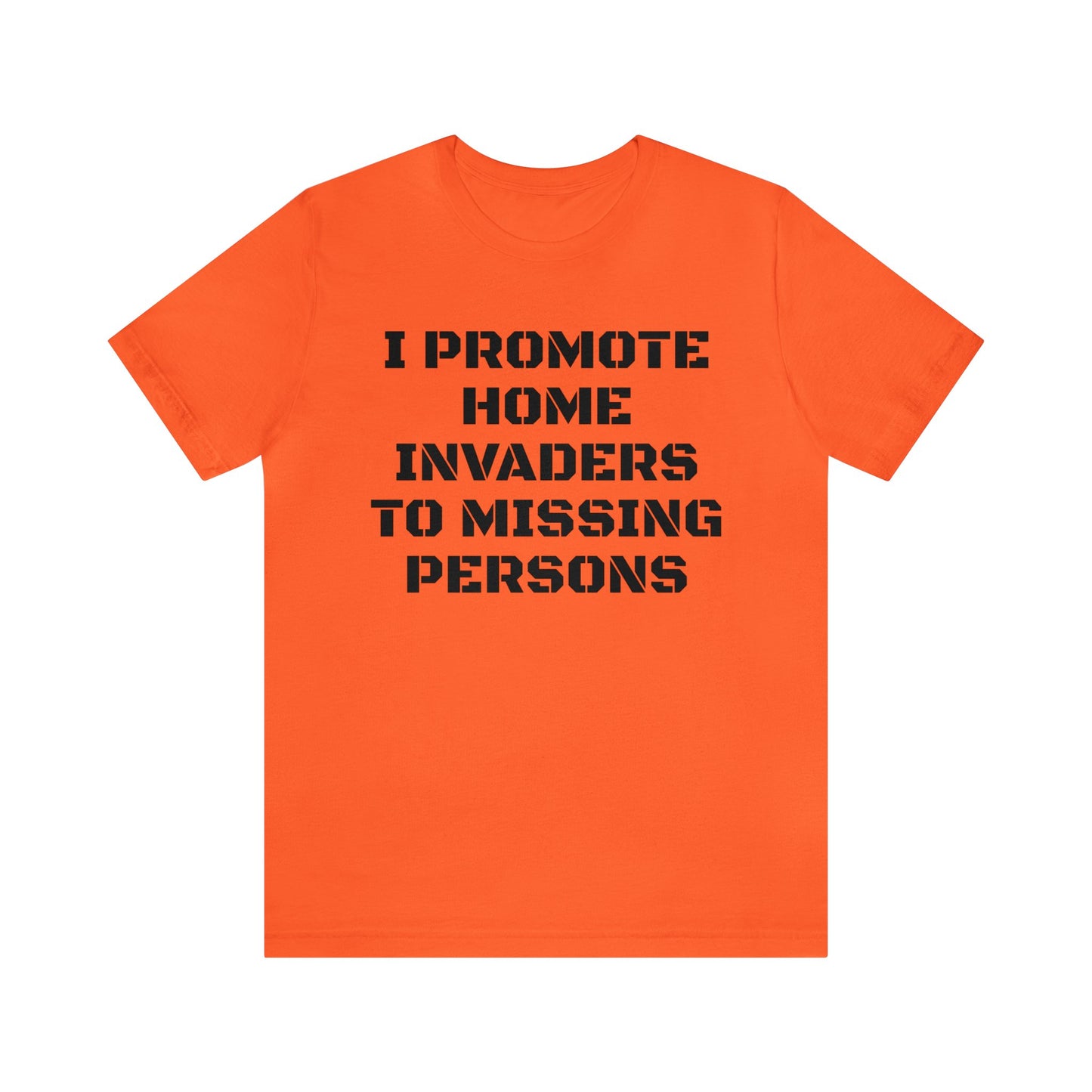 Home Invaders To Missing Persons Unisex Tee