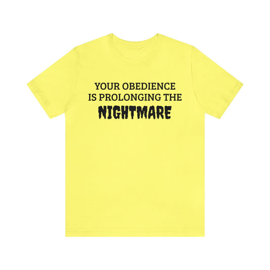 Obedience To The Nightmare Unisex Tee