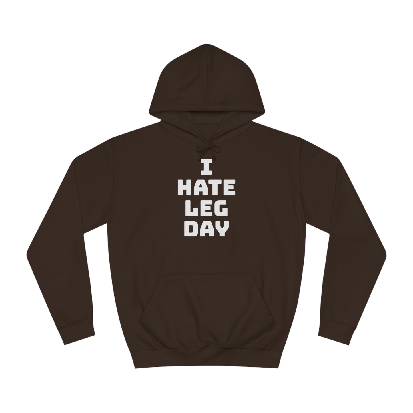 Leg Day Hate Unisex Hoodie