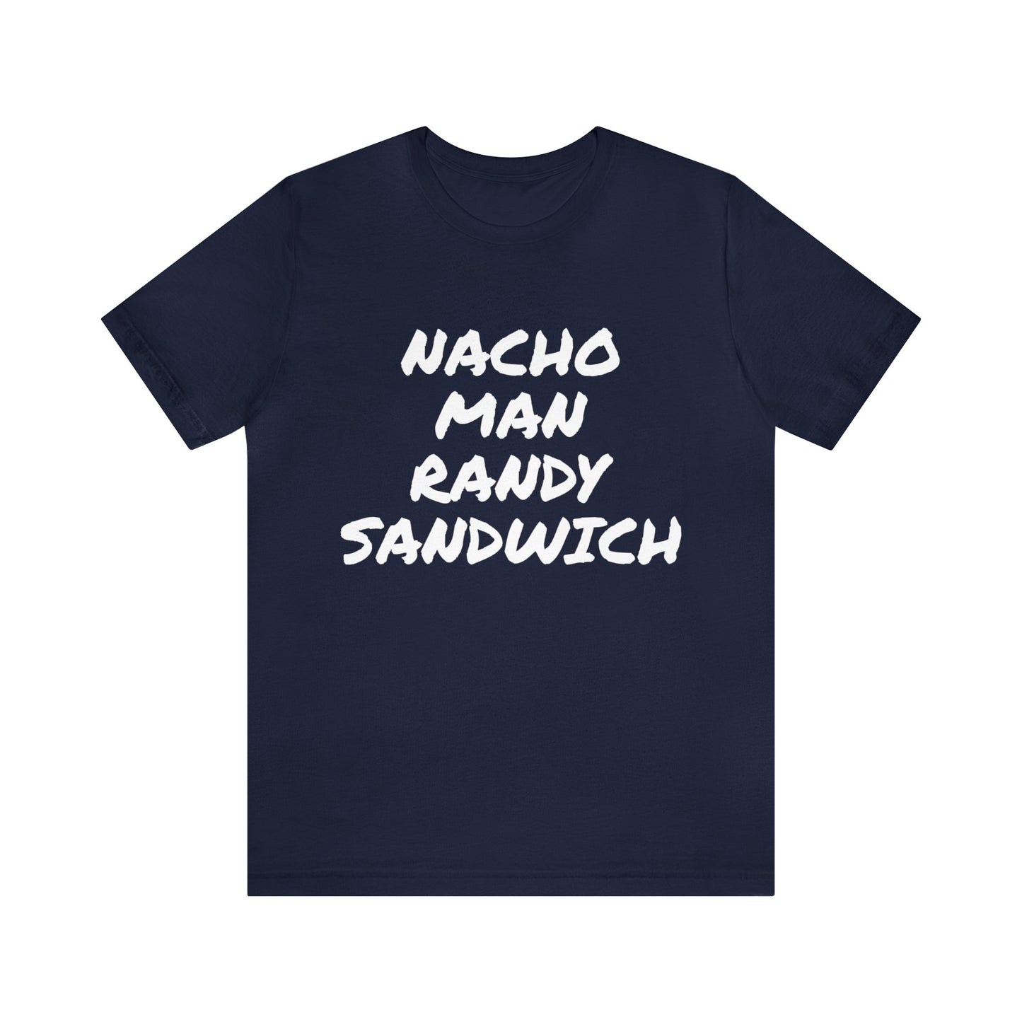 Nacho Man Randy Sandwich Unisex Tee