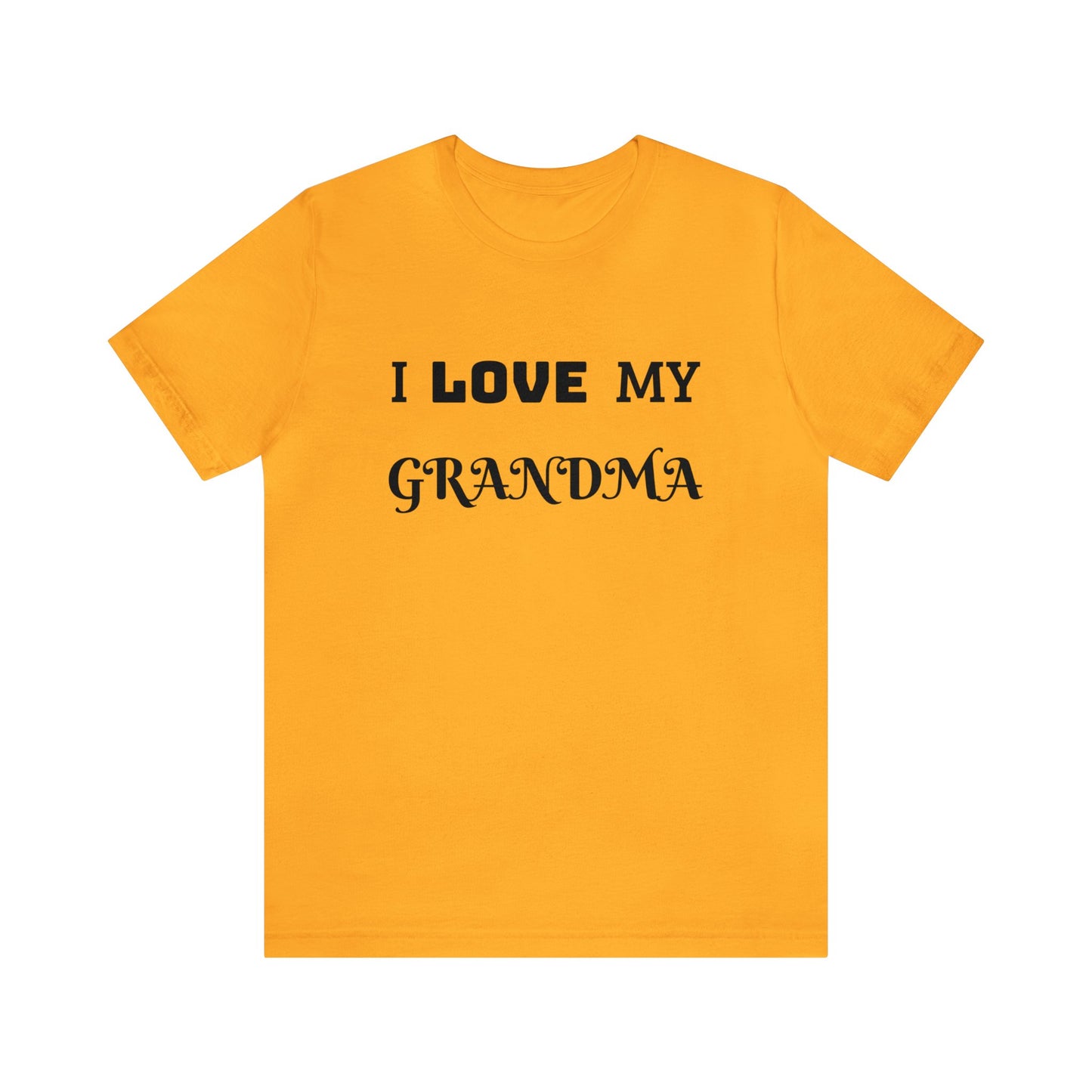 I Love My Grandma Unisex Tee